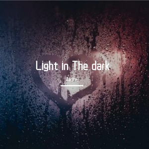 Light in The dark(prod by FRESH_ye)