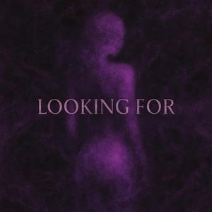 Looking For (Slowed)