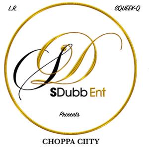 Choppa Ciity (feat. Squeek-Q)