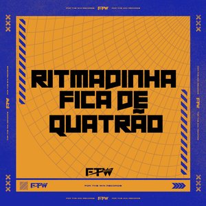 Ritmadinha Fica de Quatrão (feat. Mc Naay)