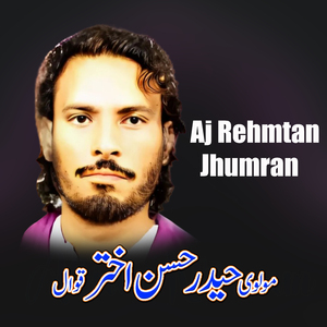 Aj Rehmtan Jhumran
