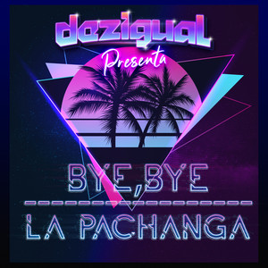 Bye, Bye / La Pachanga