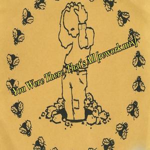 You Were There, That's All (Rework Mix)