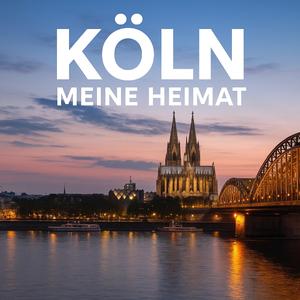 Köln meine Heimat