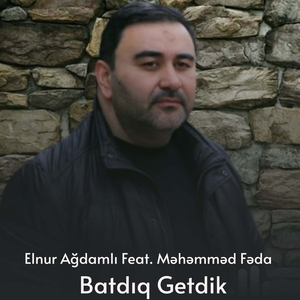 Batdıq Getdik