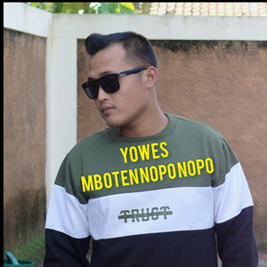 Yowes Mboten Nopo Nopo