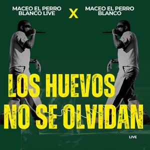 los huevos no se olvidan (live)