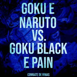 Goku e Naruto VS. Goku Black e Pain