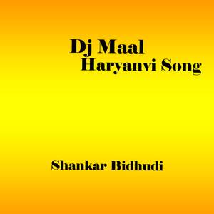 Dj Maal Hariyanvi Song