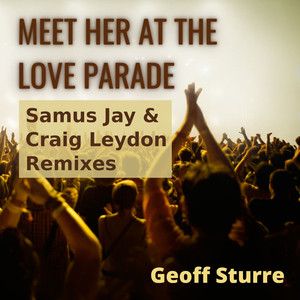 Meet Her at the Love Parade (Craig Leydon Club Edit)