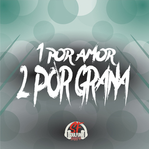 1 por Amor 2 por Grana