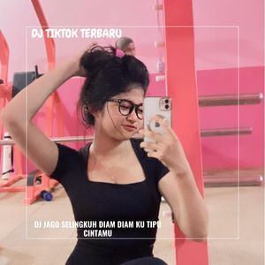 DJ JAGO SELINGKUH DIAM DIAM KU TIPU CINTAMU