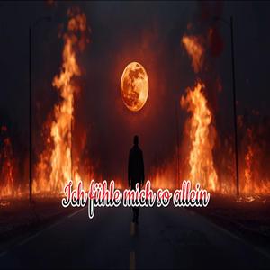 Ich fühle mich so allein