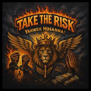 “T A K E T H E R I S K”