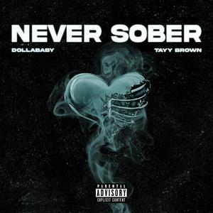 Never Sober (feat. Tayy Brown)