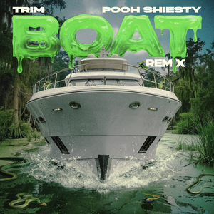BOAT REMIX (feat. Pooh Shiesty) SLIMEY EDITION