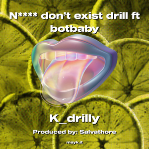 N don’t exist drill ft botbaby