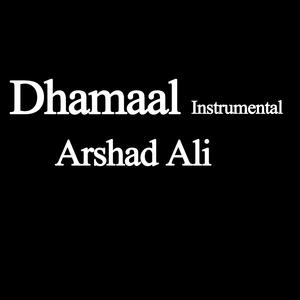Dhamaal (feat. Shoukat Panyal)