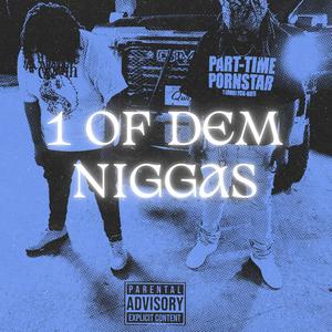 1 of dem niggas (feat. batgvngjay & Joker5ive)