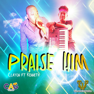 Praise Him (feat. Kenneth)