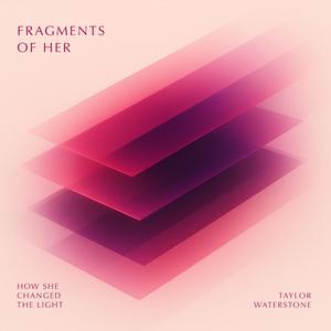 Fragments Of Her