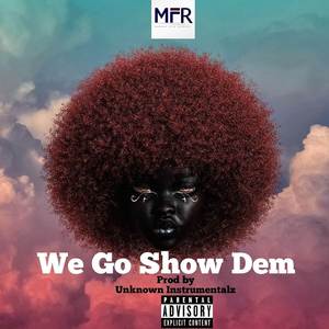 We Go Show Dem (2024 Remastered)