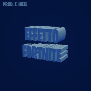 Effetto Fortnite (feat. EmoK Haze & Clemon Haze)