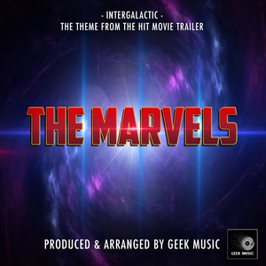 Intergalactic (From "The Marvels Trailer") (Epic Version)