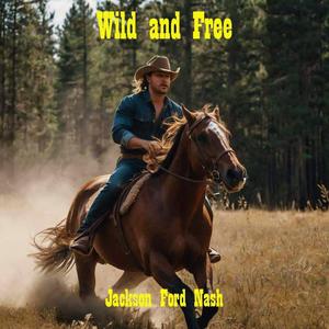WILD AND FREE