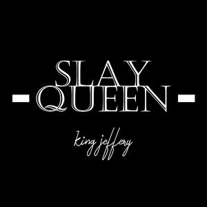 Slay Queen