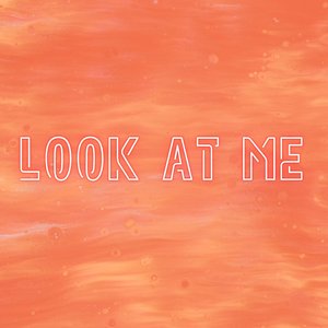 Look At Me