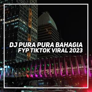 DJ PURA PURA BAHAGIA