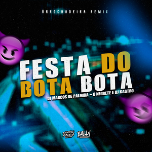 É a Festa do Bota Bota