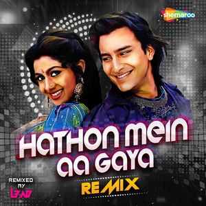 Hathon Mein Aa Gaya (Remix)