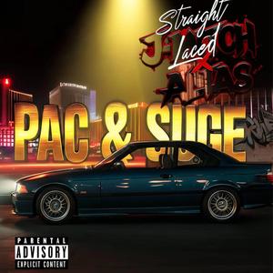 Straight Laced(J Mitch X Alias) Pac&Suge