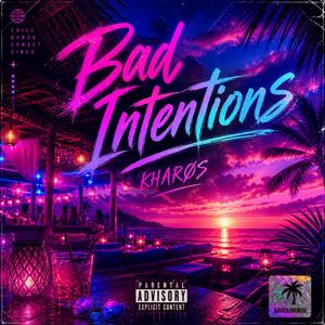 Bad Intentions