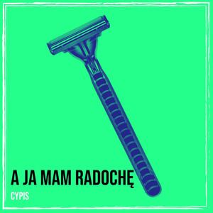A Ja Mam Radochę