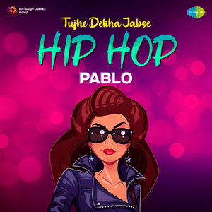 Tujhe Dekha Jabse - Hip Hop