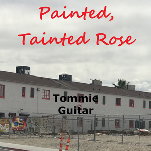 Painted, Tainted Rose