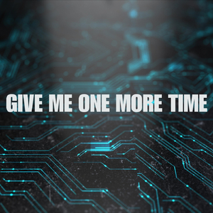 Give Me One More Time