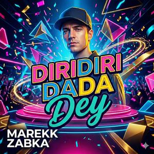 marekkzabka-"DiriDiri DaDa Dey" Nowość 2026!!!