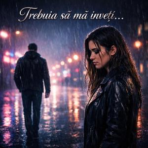 Trebuia să mă înveți...