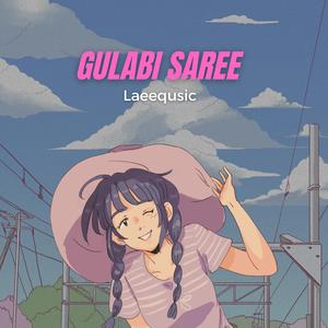 Gulabi Saree (feat. Laeequsic)