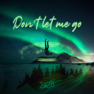 Don't let me go(original mix)