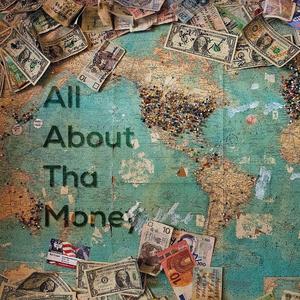 All About Tha Money (feat. MD Tha Hogg, MarXMan & J Love)