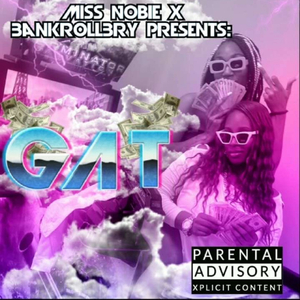 GAT (feat. BankrollBry)