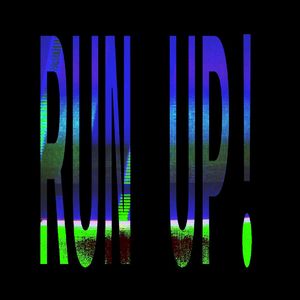 RUN UP!