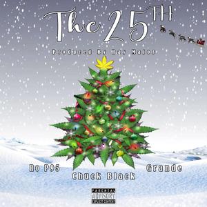 The 25th (feat. Ro P95 & Grande)