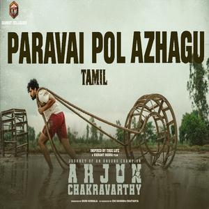 Paravai Pol Azhagu(Arjun Chakravarthy Tamil)