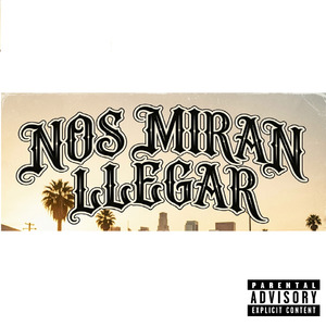 Nos Miran Llegar